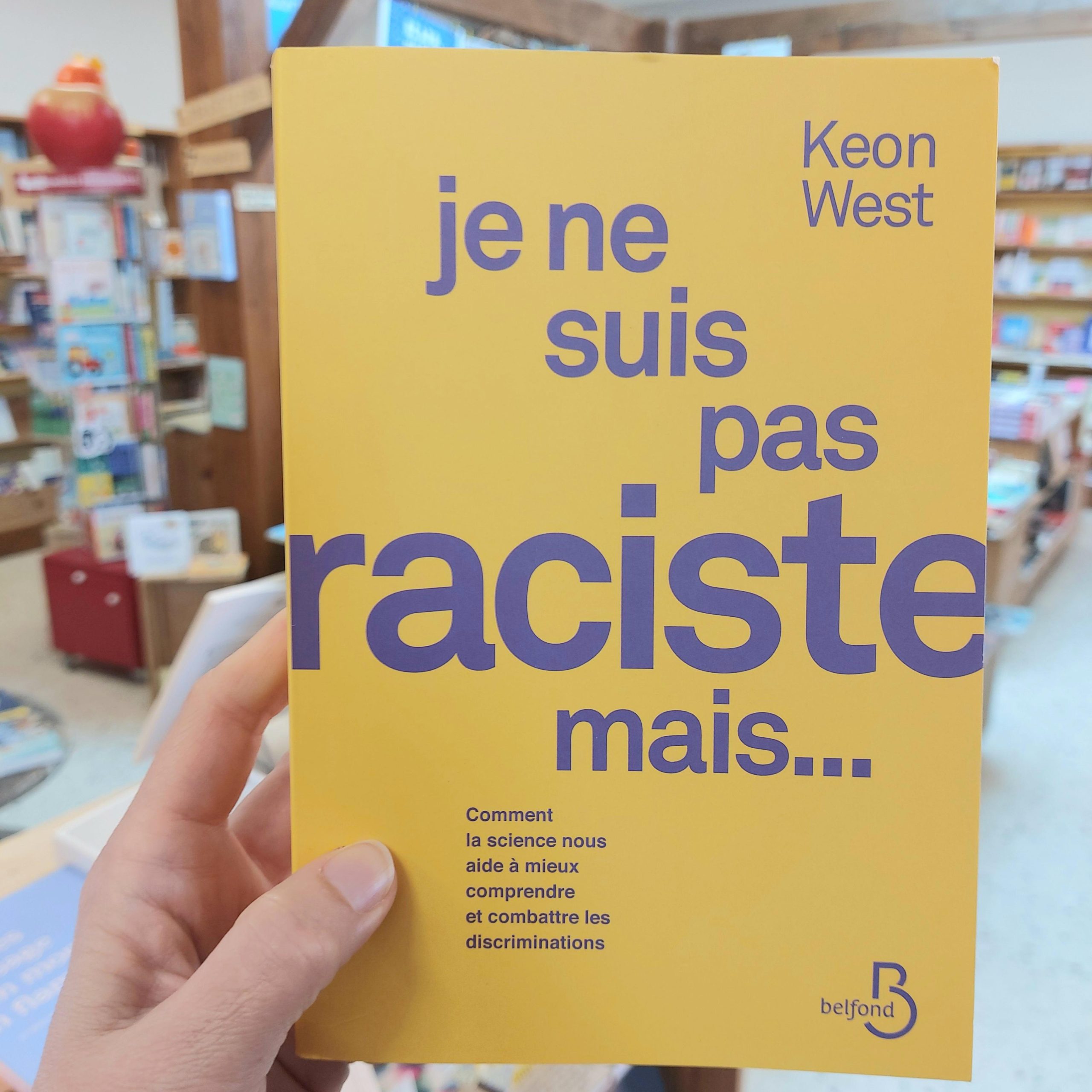 « Je ne suis pas raciste mais… Comment la science nous aide à mieux comprendre et combattre les discriminations » de Keon West